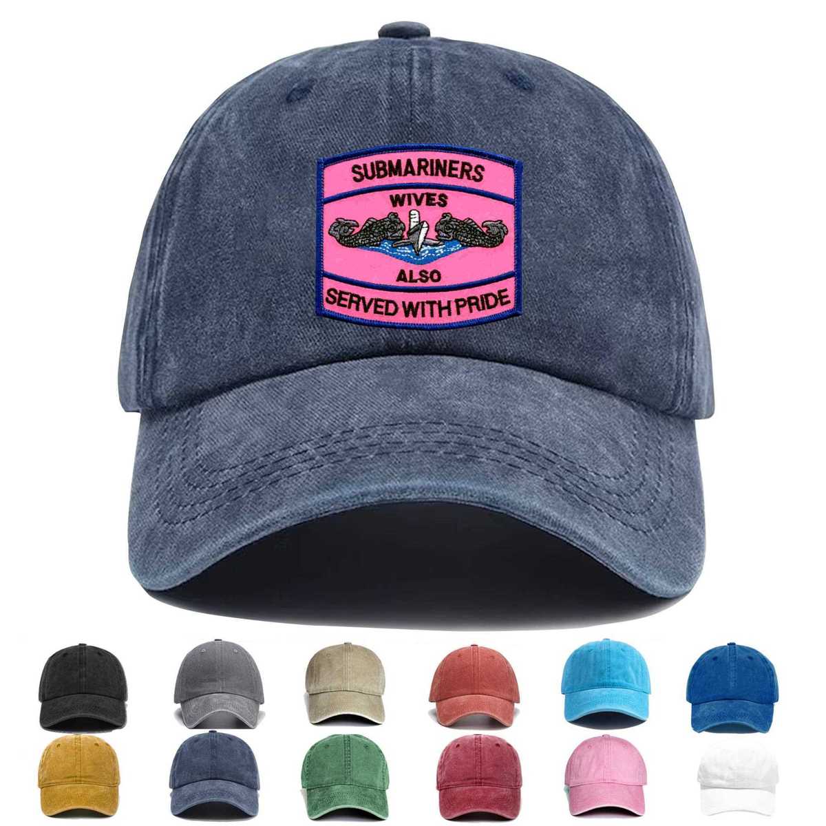 Submarine Wives Also Serve With Pride Pink Embroidered Hat - Custom Hat